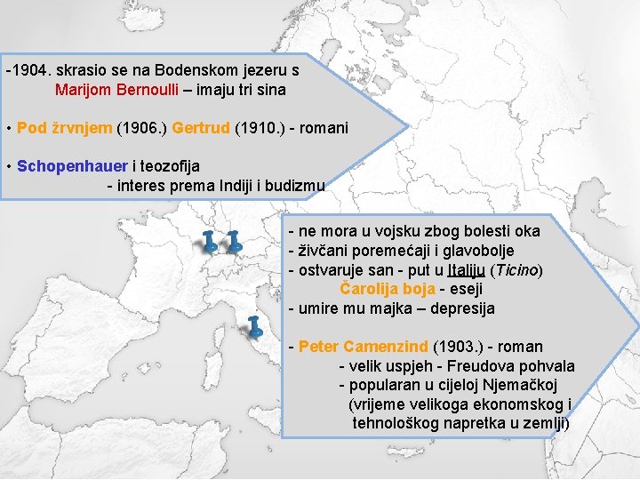 -1904. skrasio se na Bodenskom jezeru s Marijom Bernoulli – imaju tri sina •