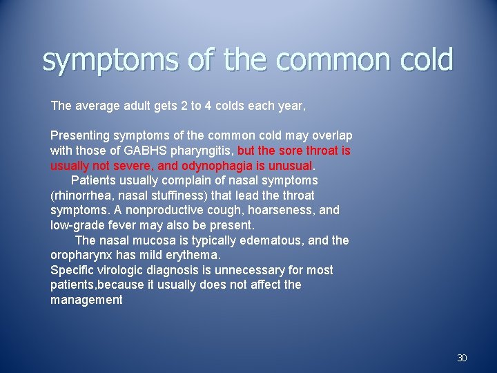 symptoms of the common cold The average adult gets 2 to 4 colds each