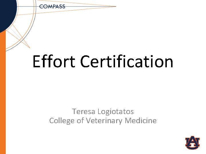 Effort Certification Teresa Logiotatos College of Veterinary Medicine 