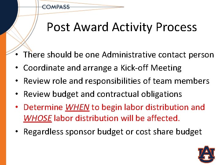 Post Award Activity Process There should be one Administrative contact person Coordinate and arrange