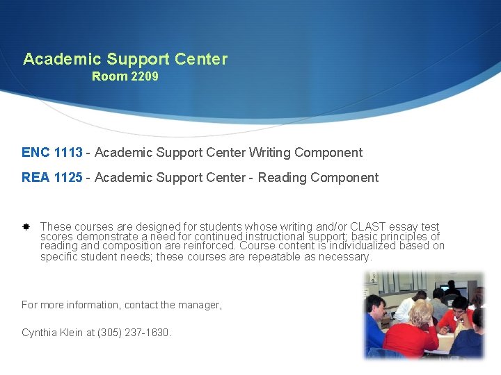 Academic Support Center Room 2209 ENC 1113 - Academic Support Center Writing Component REA