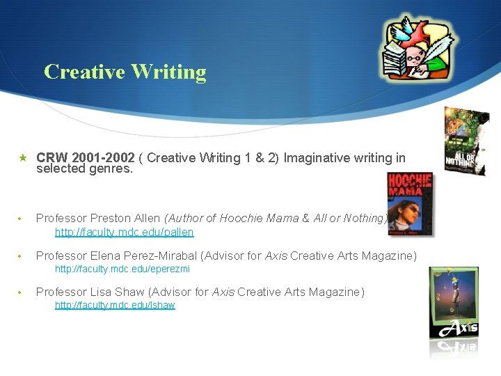Creative Writing CRW 2001 -2002 ( Creative Writing 1 & 2) Imaginative writing in