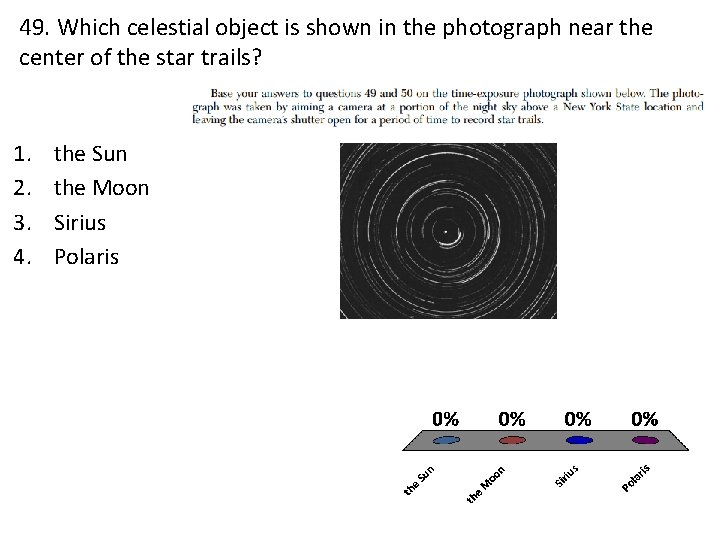 49. Which celestial object is shown in the photograph near the center of the
