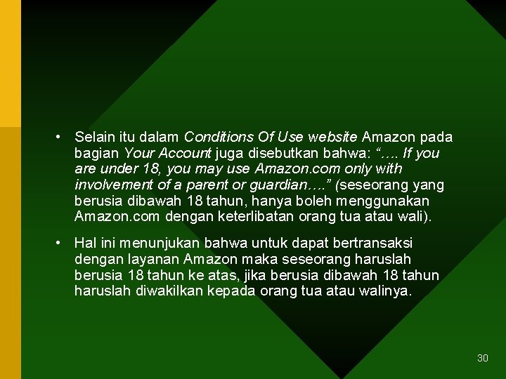  • Selain itu dalam Conditions Of Use website Amazon pada bagian Your Account