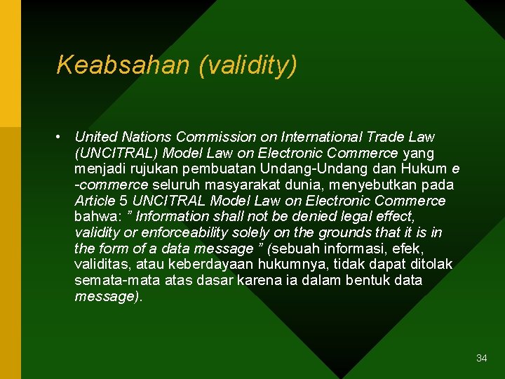 Keabsahan (validity) • United Nations Commission on International Trade Law (UNCITRAL) Model Law on
