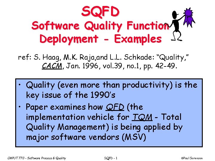 SQFD Software Quality Function Deployment - Examples ref: S. Haag, M. K. Raja, and