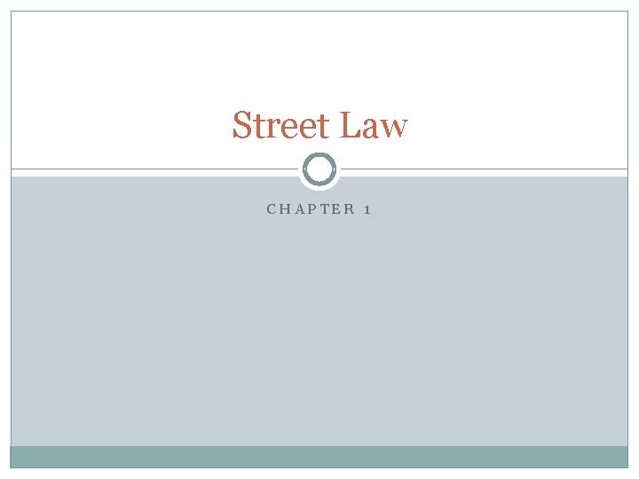 Street Law CHAPTER 1 Street Law CHAPTER 1