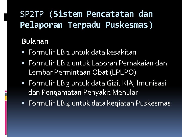 SP 2 TP (Sistem Pencatatan dan Pelaporan Terpadu Puskesmas) Bulanan Formulir LB 1 untuk