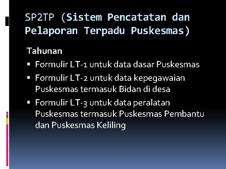 SP 2 TP (Sistem Pencatatan dan Pelaporan Terpadu Puskesmas) Tahunan Formulir LT-1 untuk data