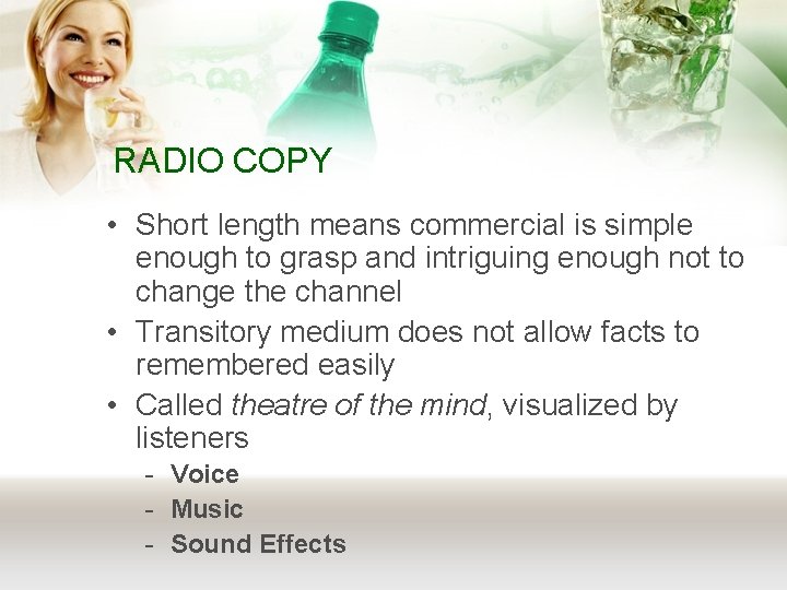 RADIO COPY • Short length means commercial is simple enough to grasp and intriguing