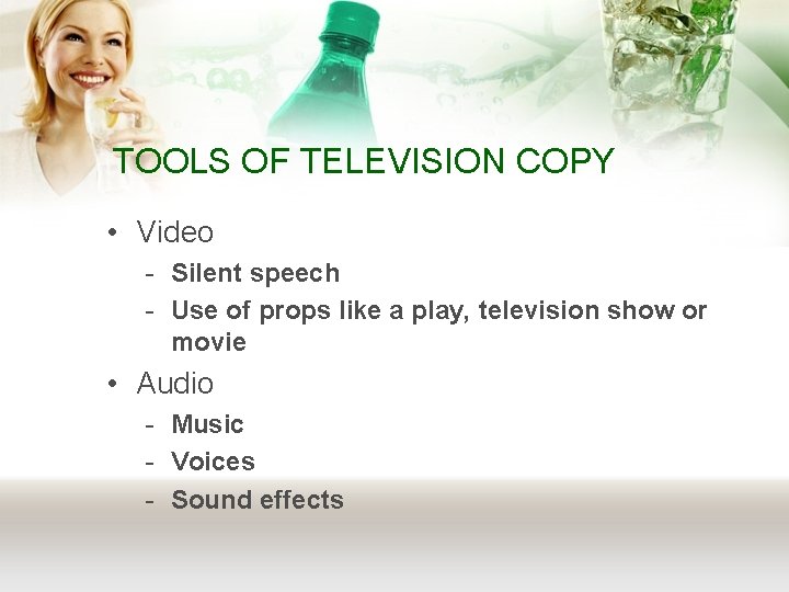 TOOLS OF TELEVISION COPY • Video - Silent speech - Use of props like