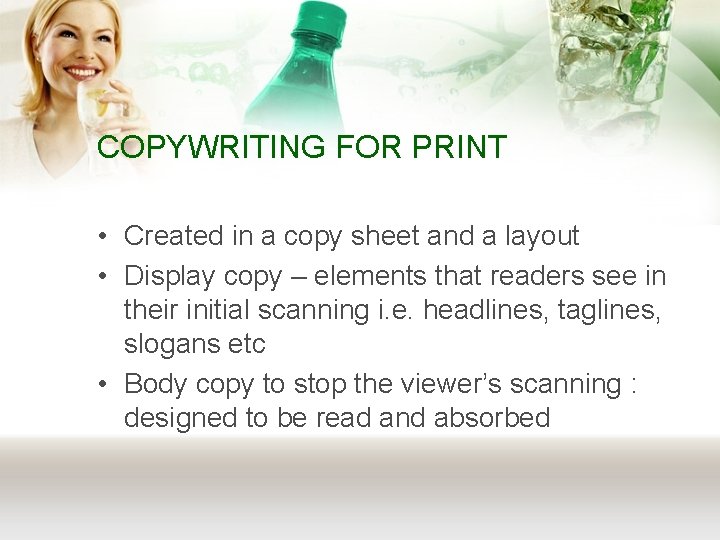 COPYWRITING FOR PRINT • Created in a copy sheet and a layout • Display