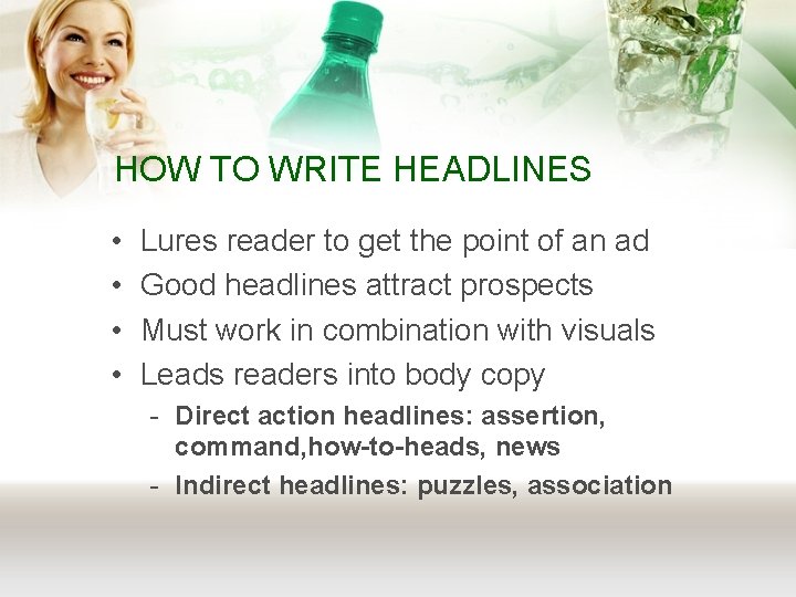 HOW TO WRITE HEADLINES • • Lures reader to get the point of an