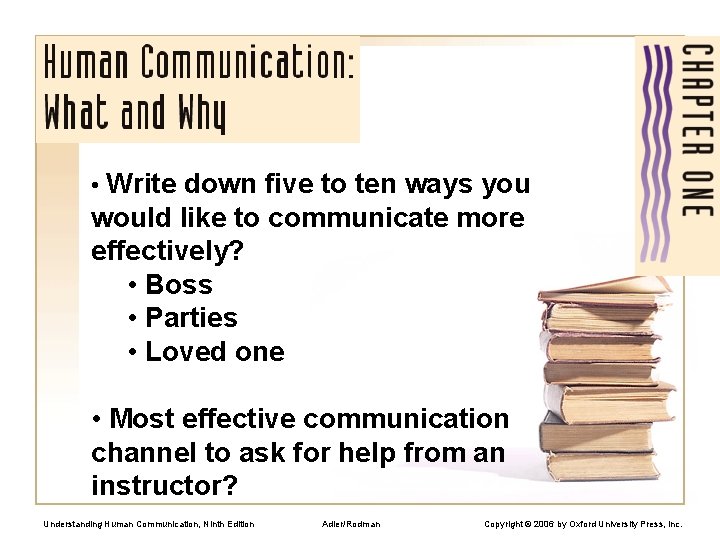 • Write down five to ten ways you would like to communicate more