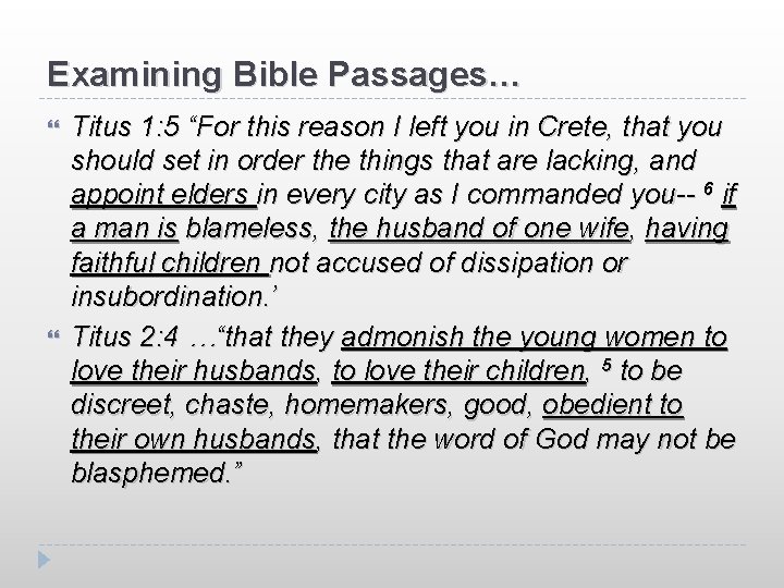 Examining Bible Passages… Titus 1: 5 “For this reason I left you in Crete,