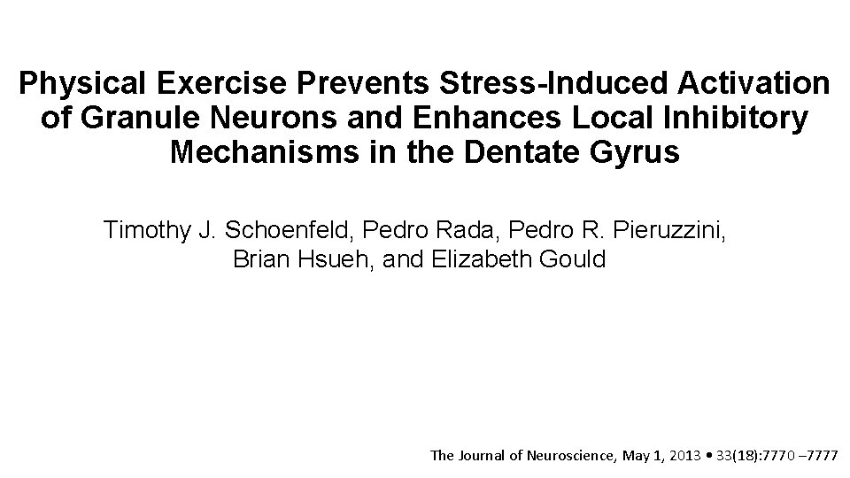 Physical Exercise Prevents Stress-Induced Activation of Granule Neurons and Enhances Local Inhibitory Mechanisms in