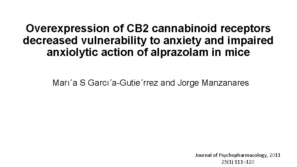 Overexpression of CB 2 cannabinoid receptors decreased vulnerability to anxiety and impaired anxiolytic action