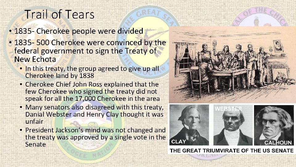 Trail of Tears • 1835 - Cherokee people were divided • 1835 - 500