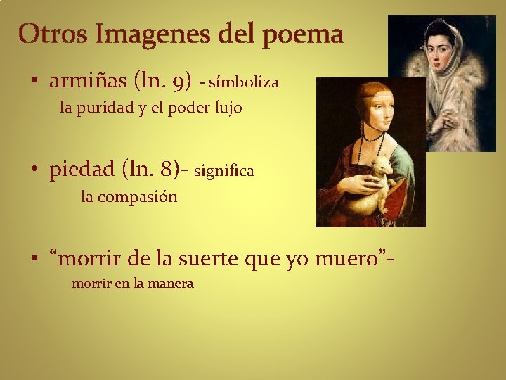 Otros Imagenes del poema • armiñas (ln. 9) - símboliza la puridad y el