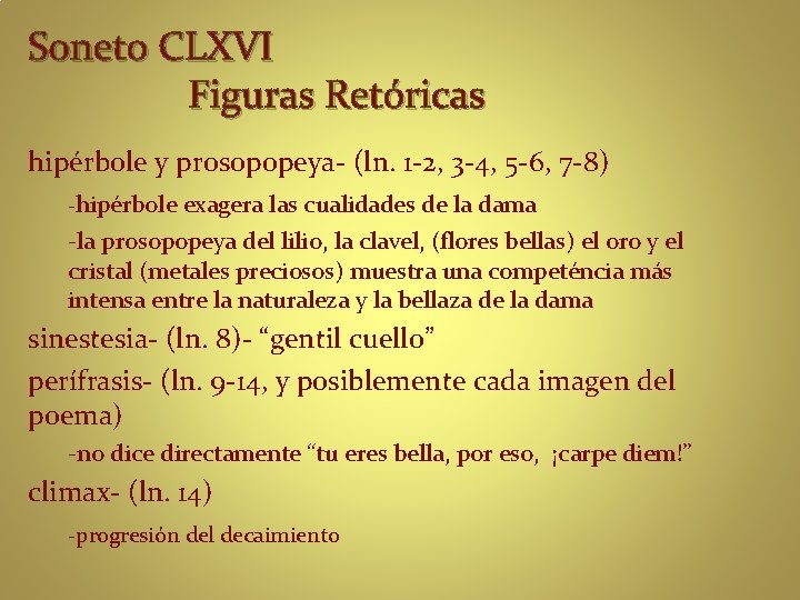 Soneto CLXVI Figuras Retóricas hipérbole y prosopopeya- (ln. 1 -2, 3 -4, 5 -6,