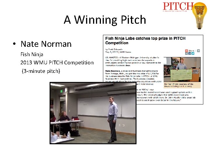 A Winning Pitch • Nate Norman Fish Ninja 2013 WMU PITCH Competition (3 -minute