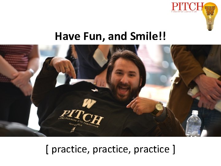 Have Fun, and Smile!! [ practice, practice ] 