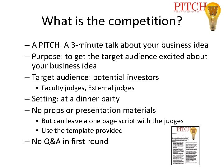 What is the competition? – A PITCH: A 3 -minute talk about your business