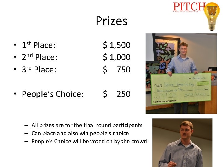 Prizes • 1 st Place: • 2 nd Place: • 3 rd Place: $