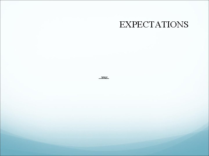 EXPECTATIONS 
