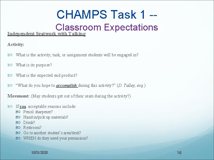 CHAMPS Task 1 -Classroom Expectations Independent Seatwork with Talking Activity: What is the activity,