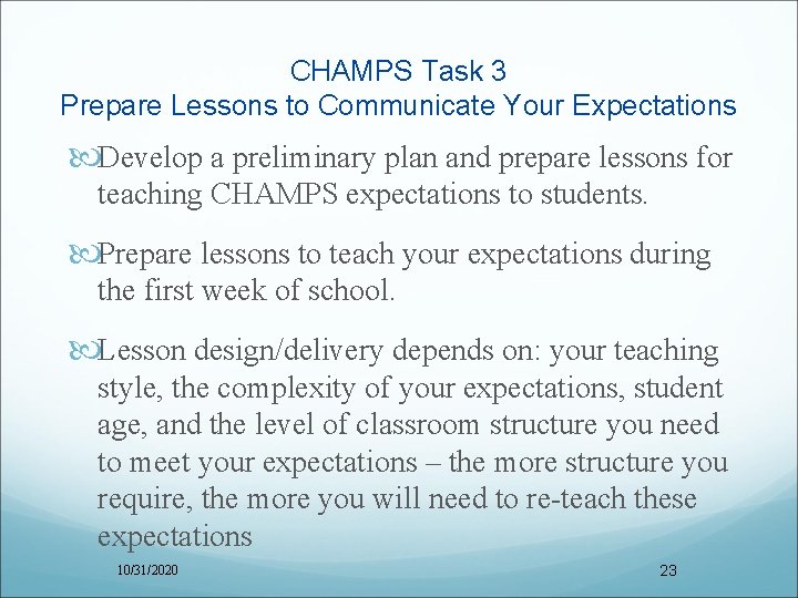 CHAMPS Task 3 Prepare Lessons to Communicate Your Expectations Develop a preliminary plan and
