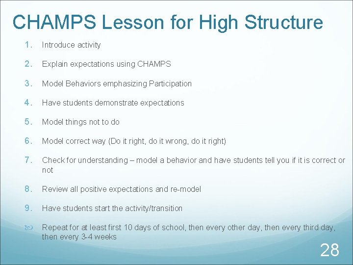 CHAMPS Lesson for High Structure 1. Introduce activity 2. Explain expectations using CHAMPS 3.