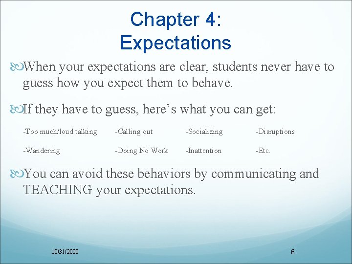 Chapter 4: Expectations When your expectations are clear, students never have to guess how