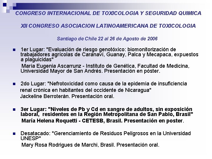  CONGRESO INTERNACIONAL DE TOXICOLOGIA Y SEGURIDAD QUIMICA XII CONGRESO ASOCIACION LATINOAMERICANA DE TOXICOLOGIA