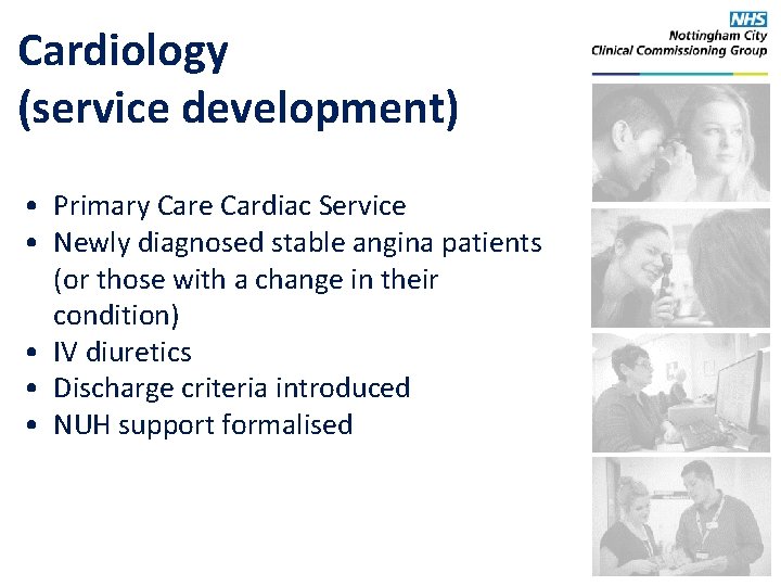 Cardiology (service development) • Primary Care Cardiac Service • Newly diagnosed stable angina patients