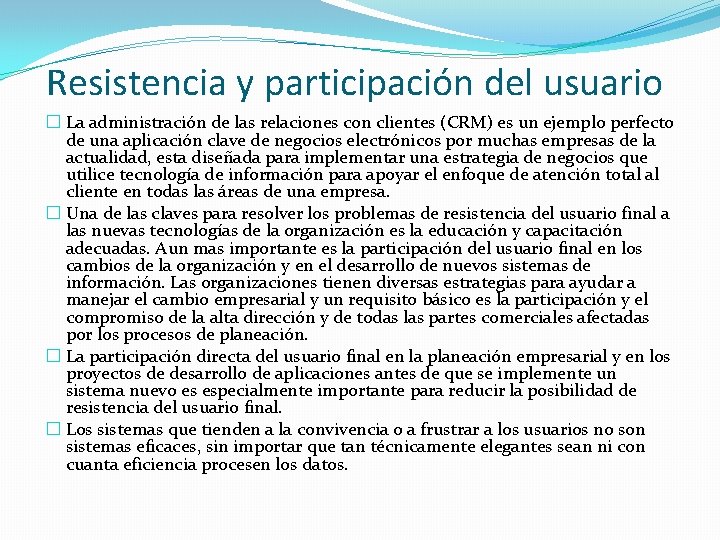 Resistencia y participación del usuario � La administración de las relaciones con clientes (CRM)