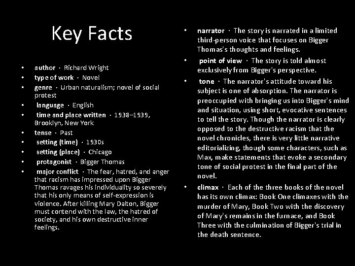 Key Facts • • • author · Richard Wright type of work · Novel