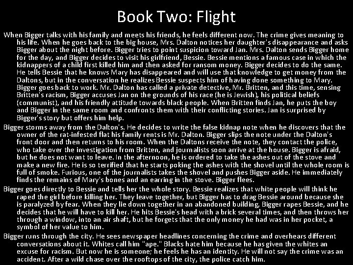 Book Two: Flight When Bigger talks with his family and meets his friends, he