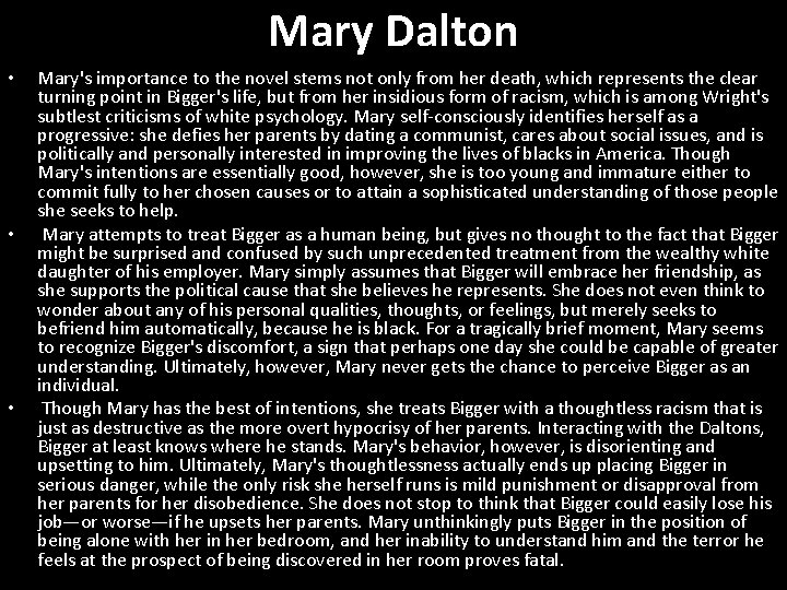 Mary Dalton • • • Mary's importance to the novel stems not only from