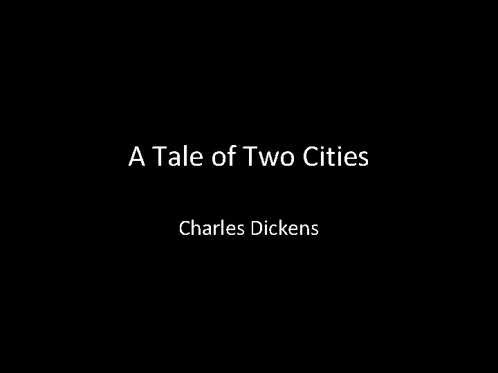 A Tale of Two Cities Charles Dickens 