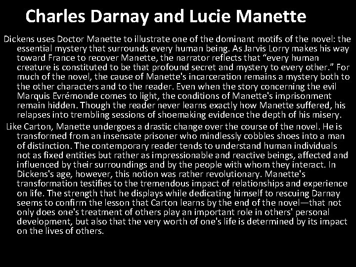 Charles Darnay and Lucie Manette Dickens uses Doctor Manette to illustrate one of the