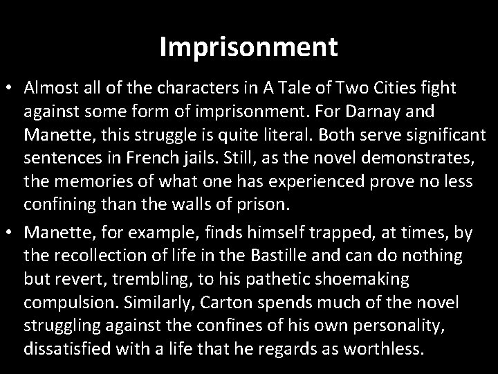 Imprisonment • Almost all of the characters in A Tale of Two Cities fight