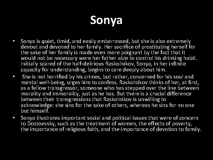 Sonya • Sonya is quiet, timid, and easily embarrassed, but she is also extremely