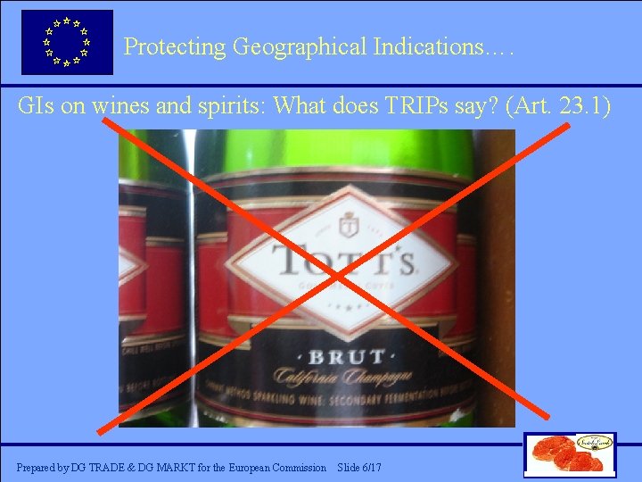 Protecting Geographical Indications…. Click to edit Master title style GIs on wines and spirits: