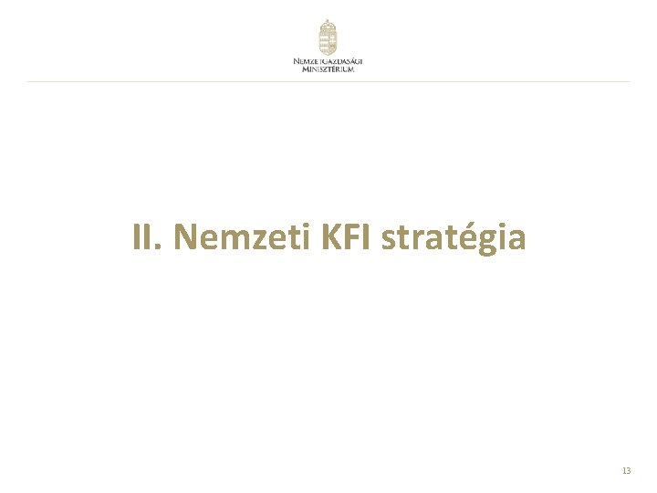 II. Nemzeti KFI stratégia 13 
