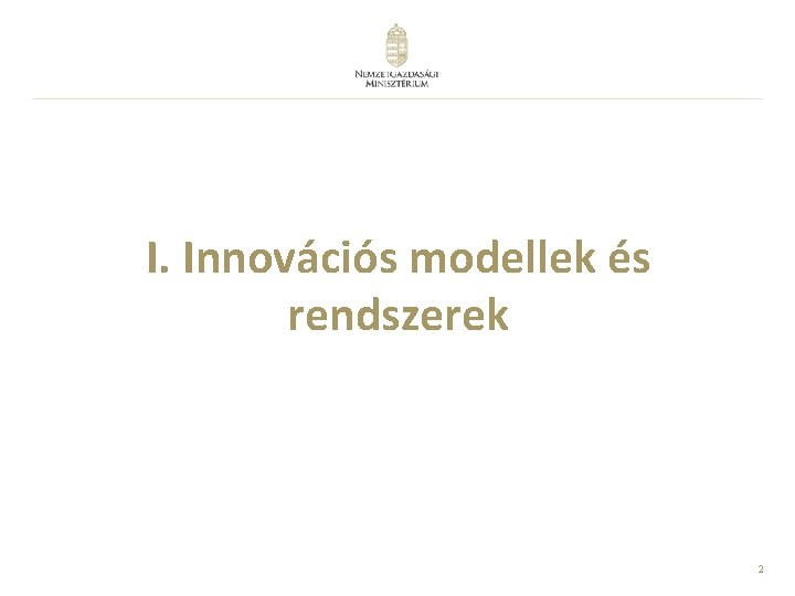 I. Innovációs modellek és rendszerek 2 