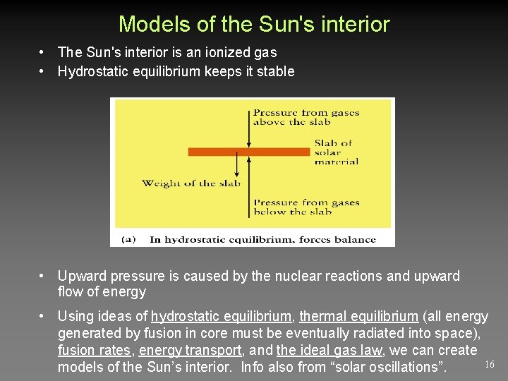 Models of the Sun's interior • The Sun's interior is an ionized gas •