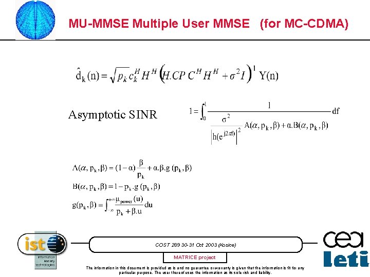 MU-MMSE Multiple User MMSE (for MC-CDMA) Asymptotic SINR COST 289 30 -31 Oct 2003