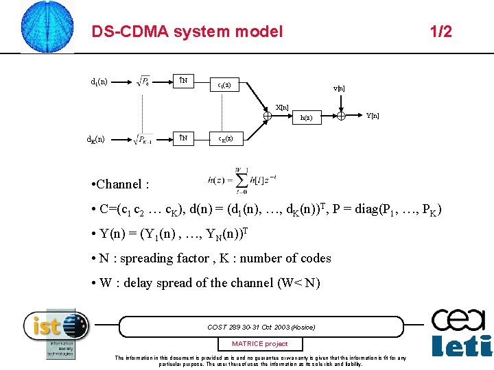 DS-CDMA system model N d 1(n) 1/2 c 1(z) v[n] X[n] h(z) N d.