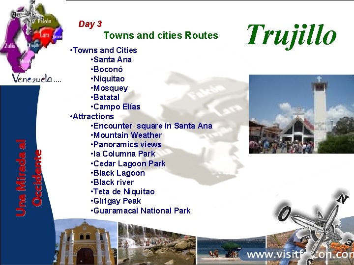 Day 3 Una Mirada al Occidente Towns and cities Routes • Towns and Cities